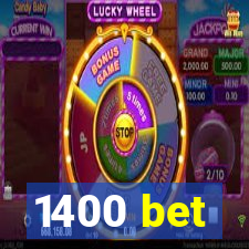 1400 bet